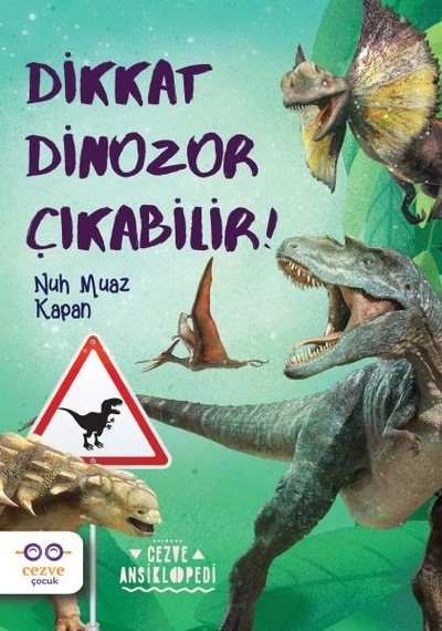 Dikkat Dinozor Çıkabilir