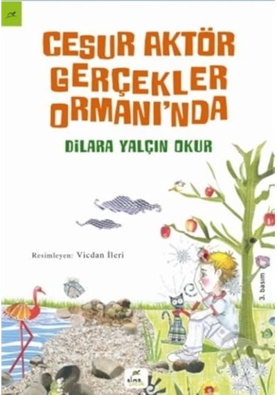Elma Yayınları Cesur Aktör Gerçekler Ormanında