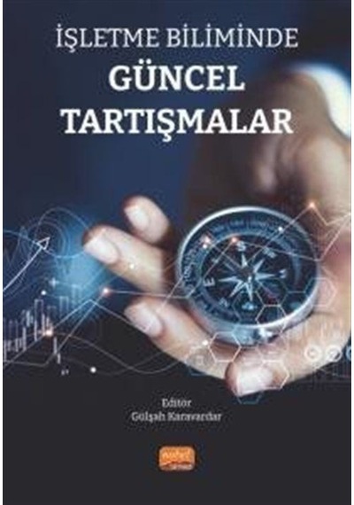 İşletme Biliminde Güncel Tartışmalar- Nobel Bilimsel Eserler