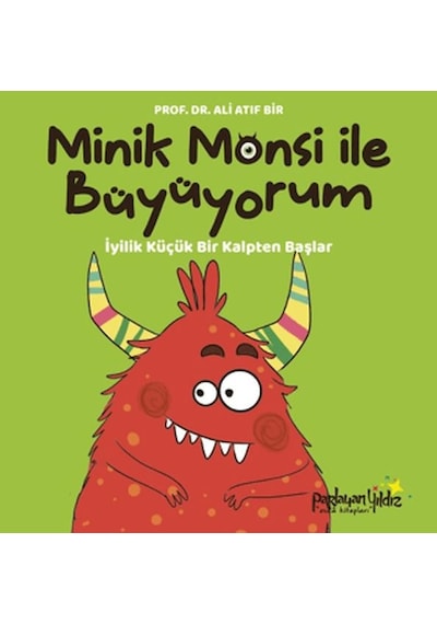Minik Monsi İle Büyüyorum İyilik Küçük Bir Kalpten Başlar