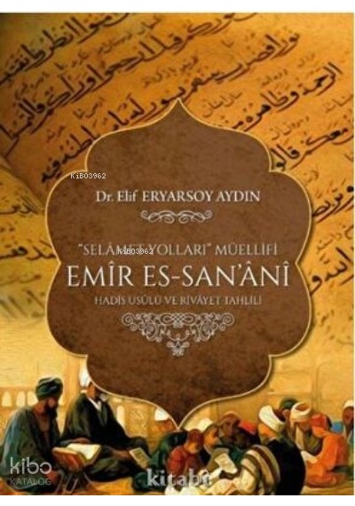 Selamet Yolları Müellifi Emir Es Sanani Kitabi Yayınevi Elif Eryarsoy Aydın Kimdir Hayatı, Eserleri Ve Kitapları Beka Kitap