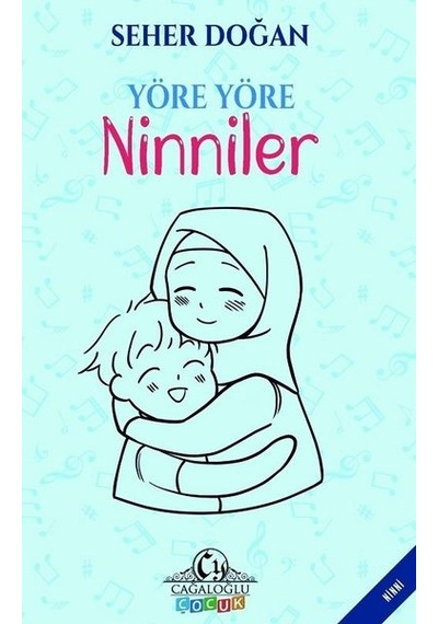 Yöre Yöre Ninniler - Seher Doğan - Cağaloğlu Yayınevi
