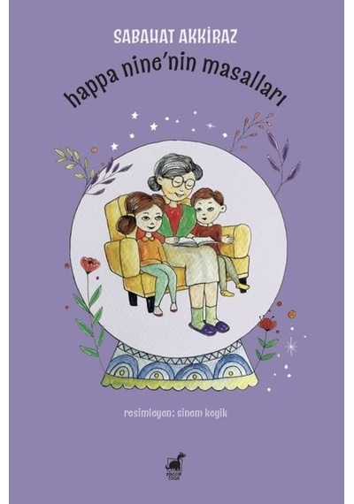 Happa Nine'nin Masalları - Sabahat Akkiraz - Dinozor Çocuk