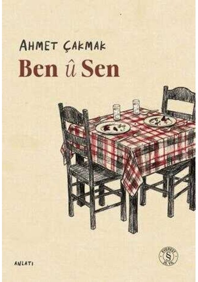 Ben Û Sen Ahmet Çakmak