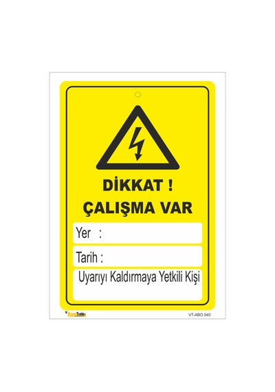DİKKAT ÇALIŞMA VAR LEVHASI