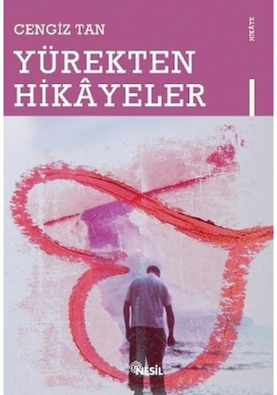 Yürekten Hikayeler - Cengiz Tan - Nesil Yayınları