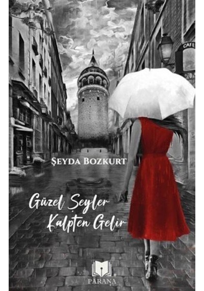 Güzel Şeyler Kalpten Gelir - Şeyda Bozkurt - Parana
