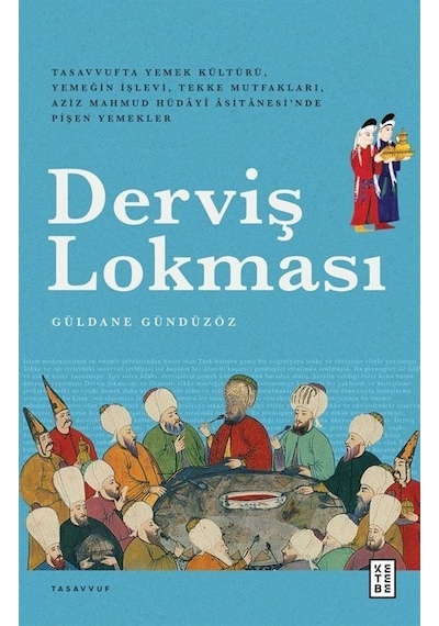 Derviş Lokması - Güldane Gündüzöz - Ketebe