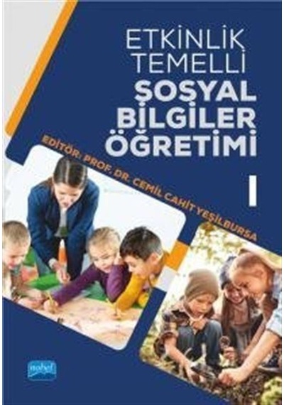 Etkinlik Temelli Sosyal Bilgiler Öğretimi 1- Nobel Akademik Yayıncılık