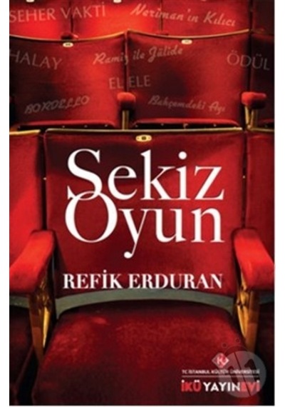 Sekiz Oyun - İstanbul Kültür Üniversitesi Yayınları