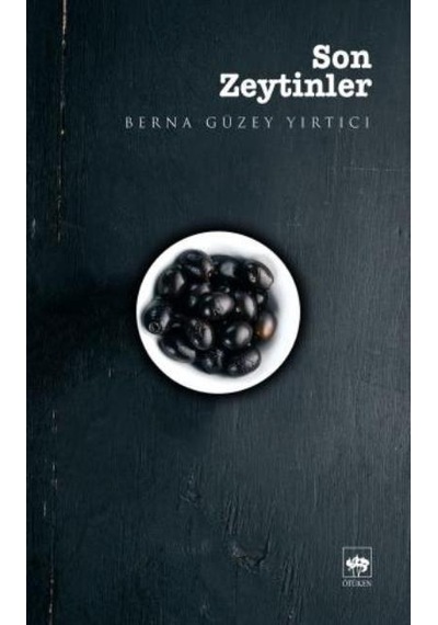 Son Zeytinler  - Güzey Yırtıcı  - Ötüken Neşriyat