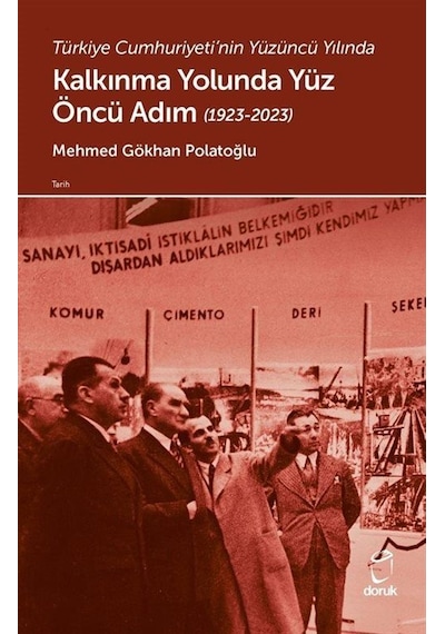 Türkiye Cumhuriyeti'nin Yüzüncü Yılında Kalkınma Yolunda Yüz Ö...