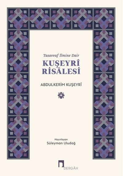 Tasavvuf İlmine Dair Kuşeyri Risalesi - Abdulkerim Kuşeyri - Dergah Yayınları