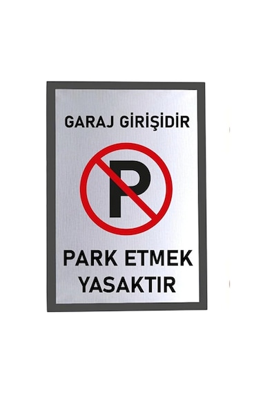Usin Metal Gümüş 14x20 Cm Yapışkanlı Garaj Girişdir Park Yapmak Yasaktır Uyarı İkaz Tabelası Levhası