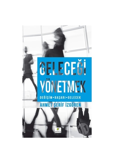 Elma Yayınları Geleceği Yönetmek
