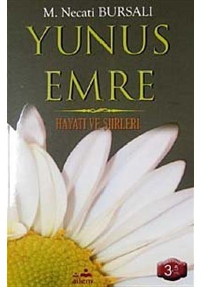 Yunus Emre Hayatı ve Şiirleri / Mustafa Necati Bursalı