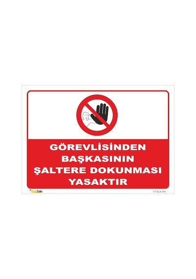 Görevliden Başkası Şalteri Oynaması Yasaktır- Isg Levhası