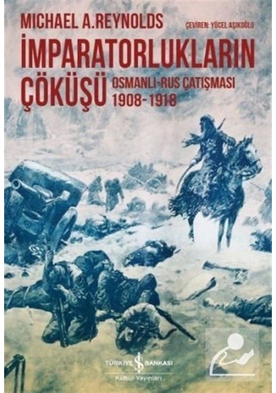 Imparatorlukların Çöküşü / Michael A. Reynolds 9786053328308