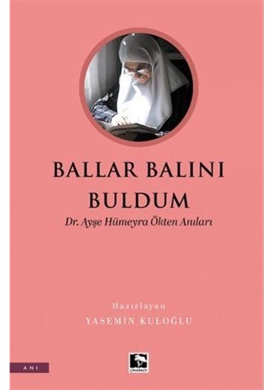 Ballar Balını Buldum Dr. Ayşe Hümeyra Ökten Anıları