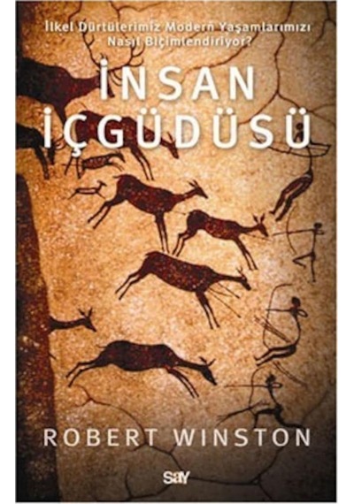 İnsan İçgüdüsü - Robert Winston - Say Yayınları