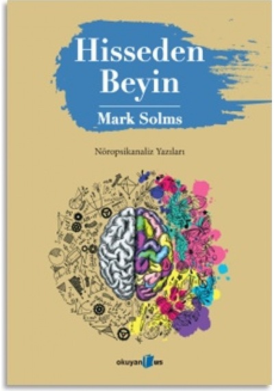 Hisseden Beyin - Mark Solms - Okuyan Us Yayınları