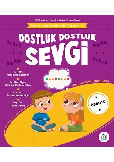 Dostluk Dostluk Sevgi / Mila Ve Sarp'ın Matematik Öyküleri 9 /...