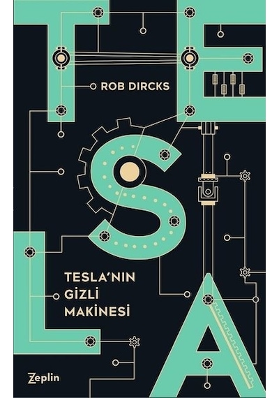 Tesla'nın Gizli Makinesi - Rob Dircks - Zeplin Kitap