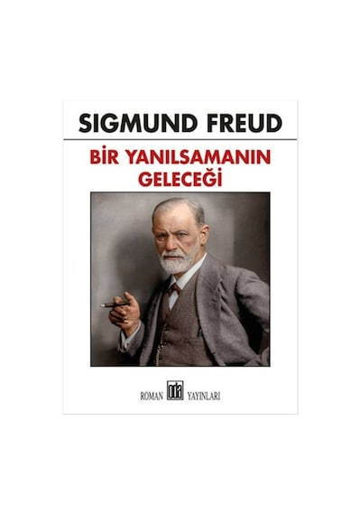 Bir Yanılsımanın Geleceği - Sigmund Freud - Oda Yayınları