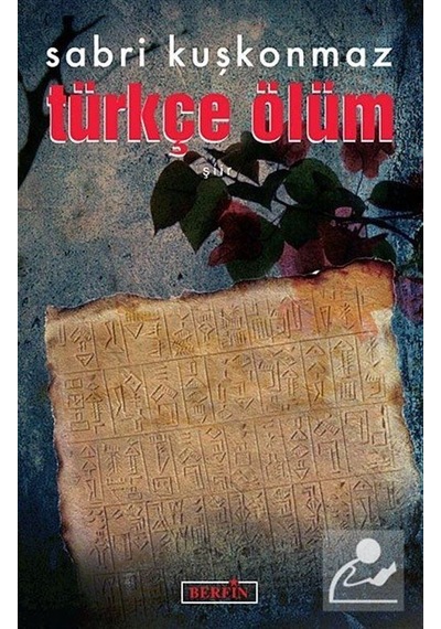 Türkçe Ölüm - Sabri Kuşkonmaz - Berfin Yayınları
