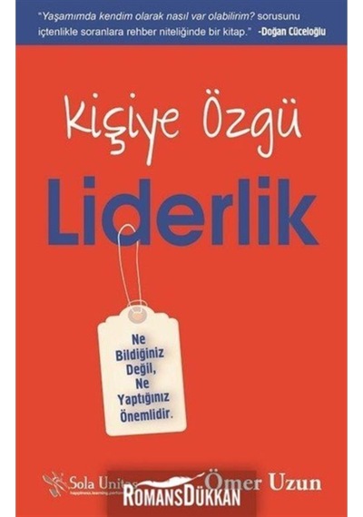 Kişiye Özgü Liderlik - Ömer Uzun - Sola Unitas