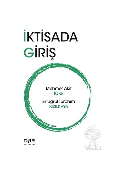 İktisada Giriş - Mehmet Akif İçke -  Ertuğrul İbrahim Kızılkaya - Der Yayınları