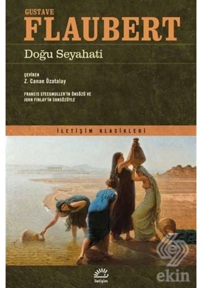 Doğu Seyahati - Gustave Flaubert - İletişim Yayınları
