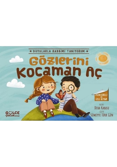 Gülce Gözlerini Kocaman Aç - Duyularla Rabbimi Tanıyorum 3