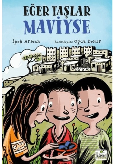 Eğer Taşlar Maviyse Elma Çocuk