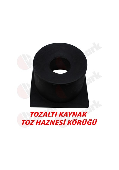 Tozalti Kaynak Makinesi Toz Haznesi Körük Lastiği