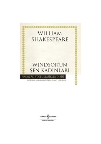 Windsor'un Şen Kadınları - William Shakespeare - İş Bankası Kültür Yayınları