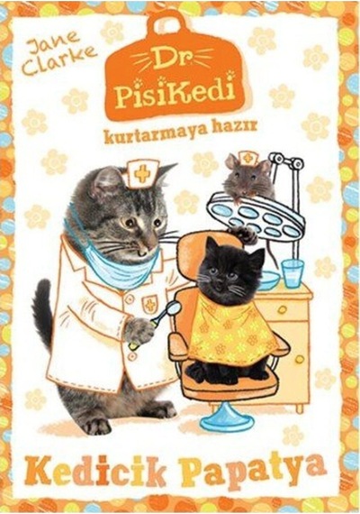 Dr. Pisikedi Kurtarmaya Hazır-Kedicik Papatya - Jane Clarke - Pegasus