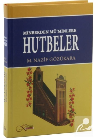 Minberden Mü'minlere Hutbeler / M. Nazif Gözükara 9789944191395