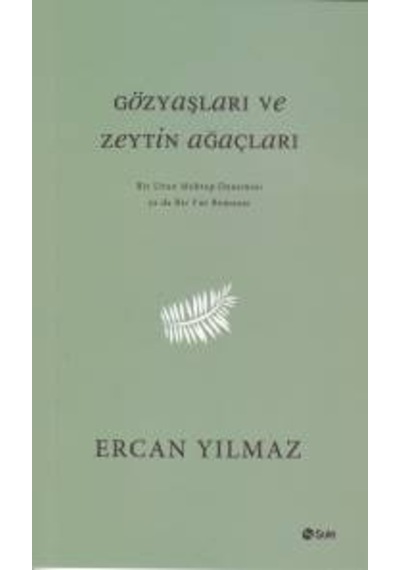 Gözyaşları Ve Zeytin Ağaçları