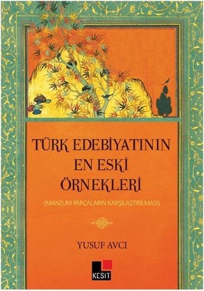 Türk Edebiyatının En Eski Örnekleri- Kesit Yayınları