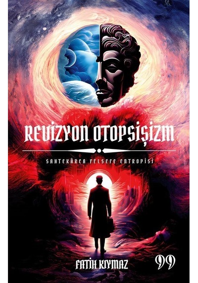 Revizyon Otopsişizm / Fatih Kıymaz