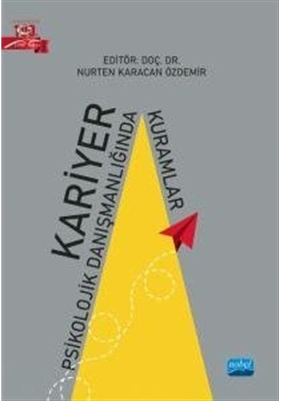 Kariyer Psikolojik Danışmanlığında Kuramlar- Nobel Akademik Yayıncılık