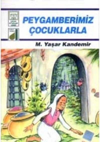 Peygamberimiz Çocuklarla  - M. Yaşar Kandemir  - Damla Yayınevi