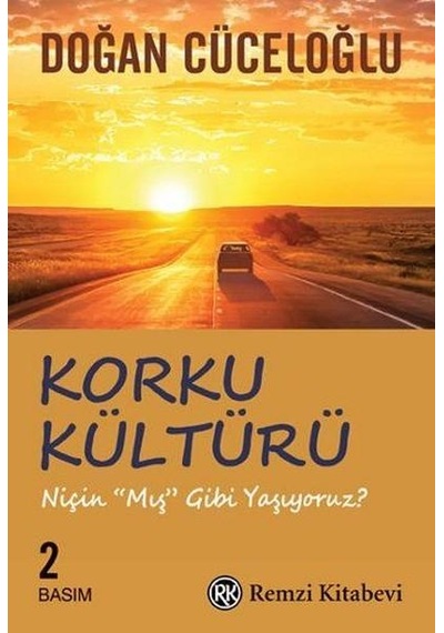 Korku Kültürü Niçin Miş Gibi Yaşiyoruz - Doğan Cüceloğlu - Remzi