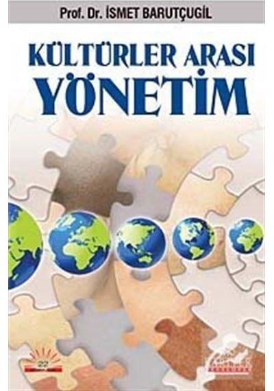 Kültürler Arası Yönetim / Prof. Dr. Ismet Barutçugil