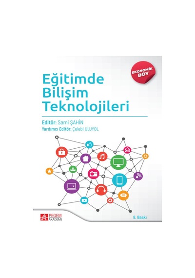 Eğitimde Bilişim Teknolojileri - Ekonomik Boy- Pegem Akademi Yayıncılık