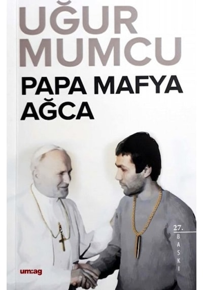 Papa-Mafya-Ağca - Uğur Mumcu - UM:AG Araştımacı Gazetecilik Vakfı