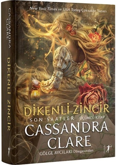 Dikenli Zincir / Son Saatler 3. Kitap Ciltli / Cassandra Clare