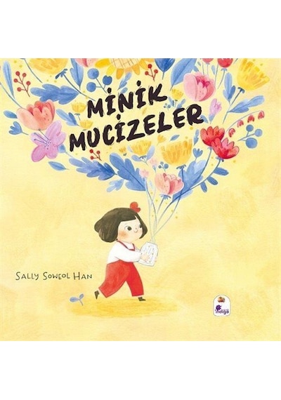 Minik Mucizeler / Sally Soweol Han