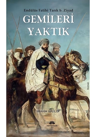 Gemileri Yaktık / İbrahim Halil Er